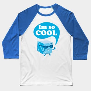 Im so cool Baseball T-Shirt